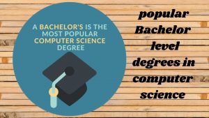 Bachelor degree in computer science Master's degree in computer science