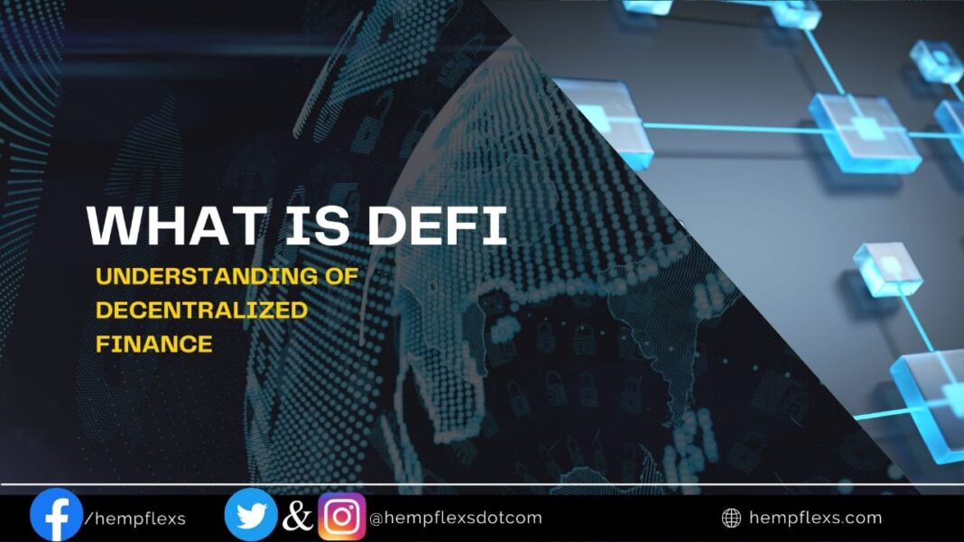 What Is DeFi Understanding Of Decentralized Finance